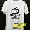Television Defund The Media t-shirt for men and women tshirt