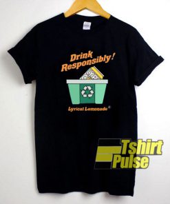 The Drink Responsibly t-shirt for men and women tshirt