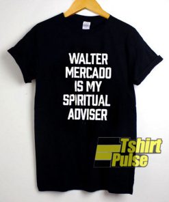 Walter Mercado Is My Spirit Adviser t-shirt for men and women tshirt