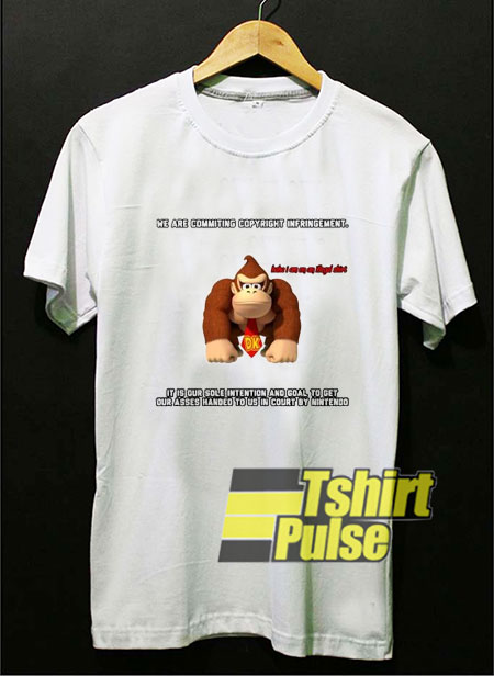 We Are Commiting Copyright t-shirt for men and women tshirt