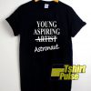 Young Aspiring Astronaut t-shirt for men and women tshirt