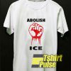 Abolish Ice shirt