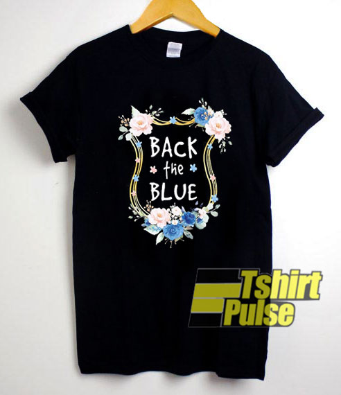 Back the Blue Flowers shirt
