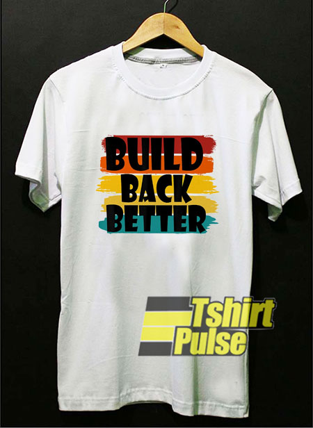 Build Back Better Retro shirt