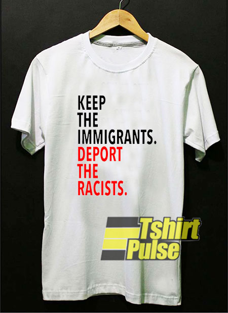 Deport The Racists shirt