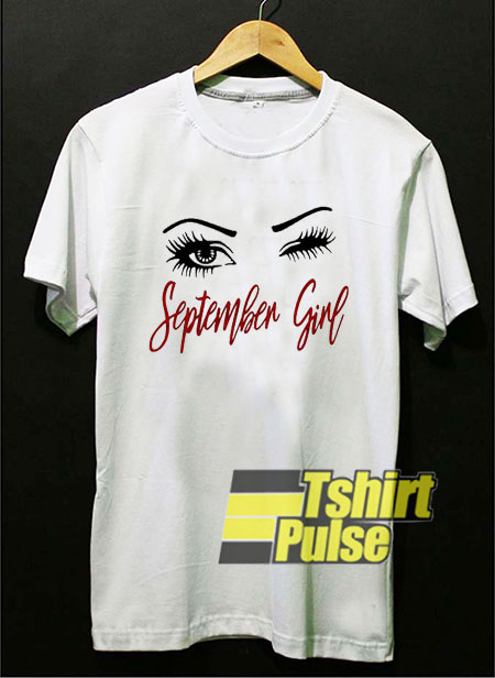Eyes September Girl shirt