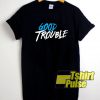 Good Trouble Letter shirt