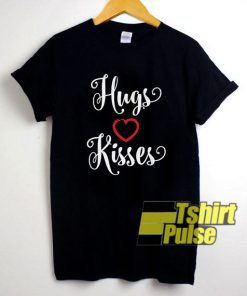 Hugs Kisses Love shirt