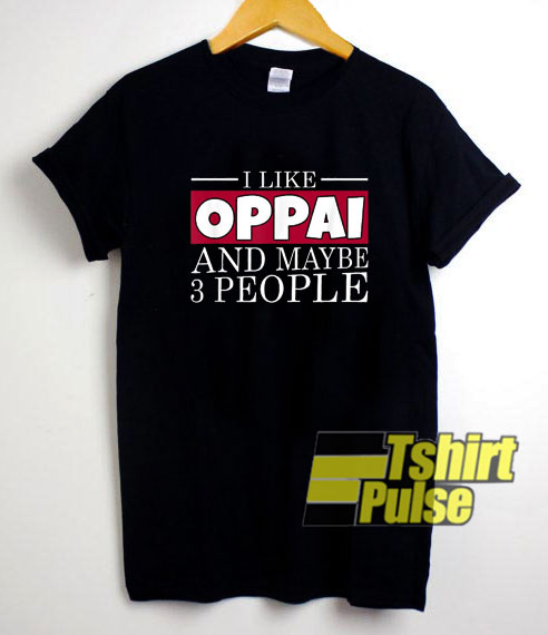 I Like Oppai shirt