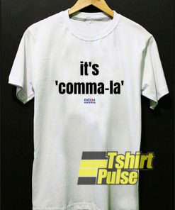 Its Comma-La shirt