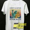 Liberty Justice For All shirt