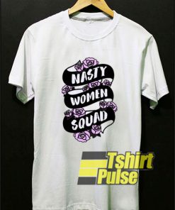 Nasty Woman Squad shirt