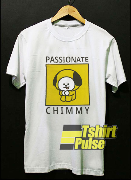 Passionate Chimmy shirt
