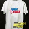 Vote Twice shirt