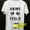 Anime Feels Sad shirt
