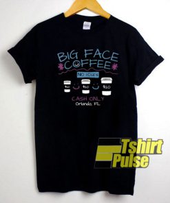 Big Face Coffee shirt