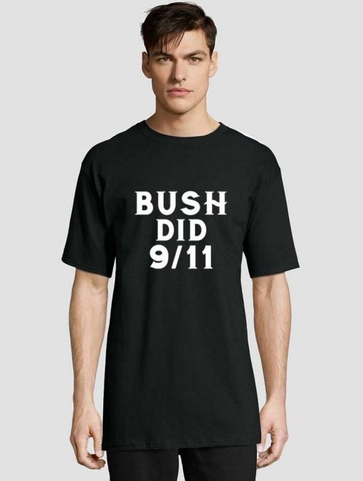 Bush Did 9 11 Meme shirt