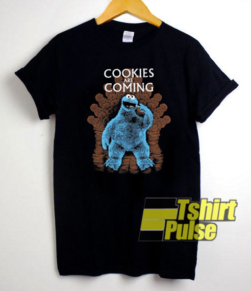 Cookies Are Coming shirt