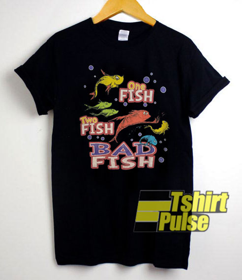 Dr Seuss Bad Fish shirt
