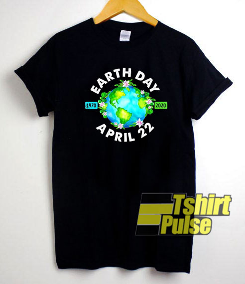 Earth Day April 22 shirt