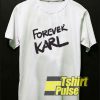 Forever Karl Letter shirt