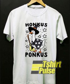 Honkus Ponkus shirt