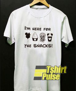 Im Here For The Snacks shirt