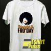 Everyday is FroDay shirt