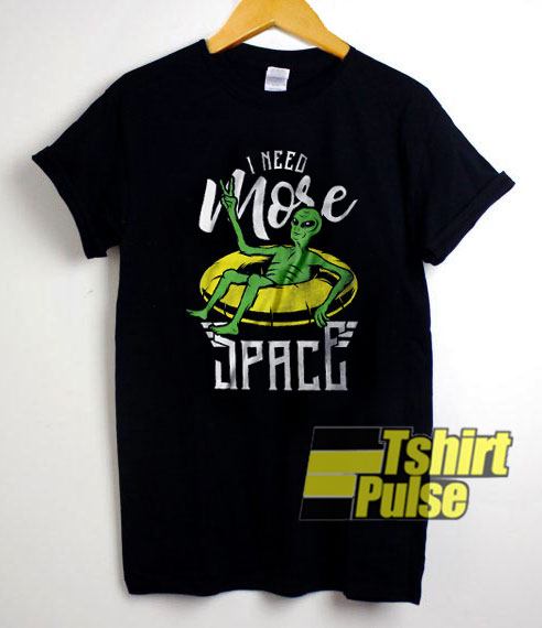 I Need More Space Alien shirt