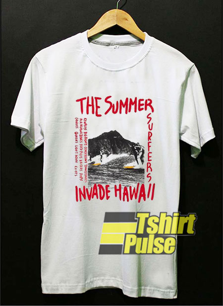 The Summer Invade Hawaii shirt