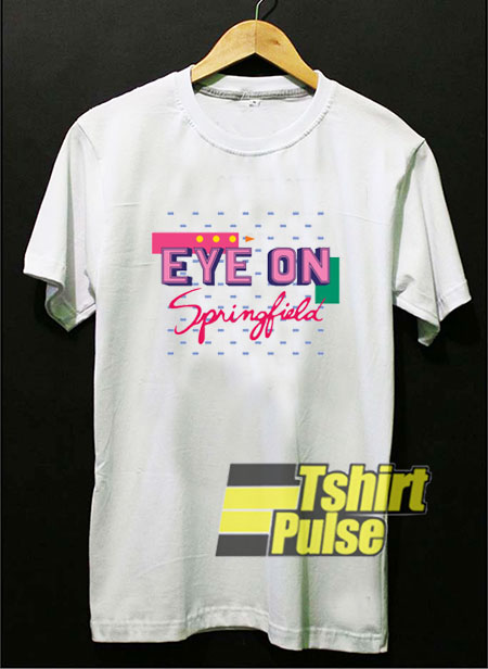 Eye On Springfield shirt