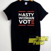 Nasty Woman Vote shirt