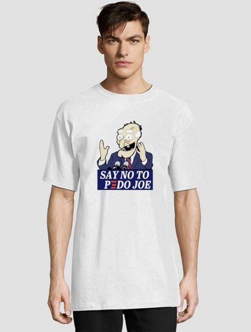 Say No To Pedo Joe shirt