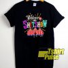 Welcome To The Shit Show Funny shirt
