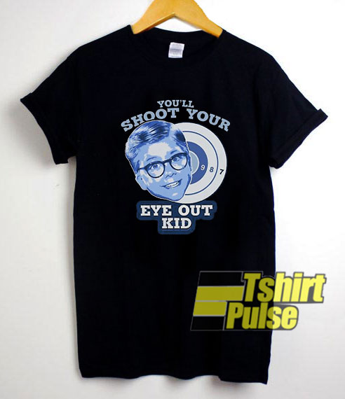 Youll Shoot Your Eye Out shirt