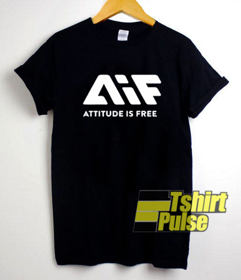AIF Attitude is Free shirt