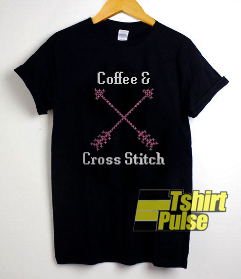 Coffee And Cross Stitch shirt
