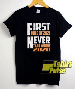 First Rule In 2021 shirt