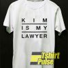 Kim Is My Lawyer Lettering shirt