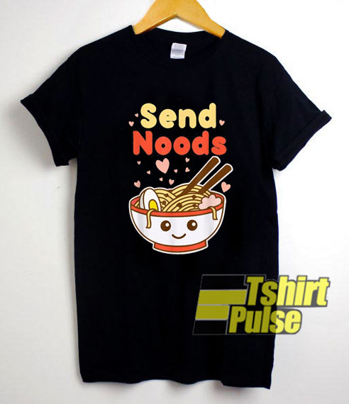 Send Noods Funny shirt