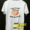 Feeling Peachy shirt