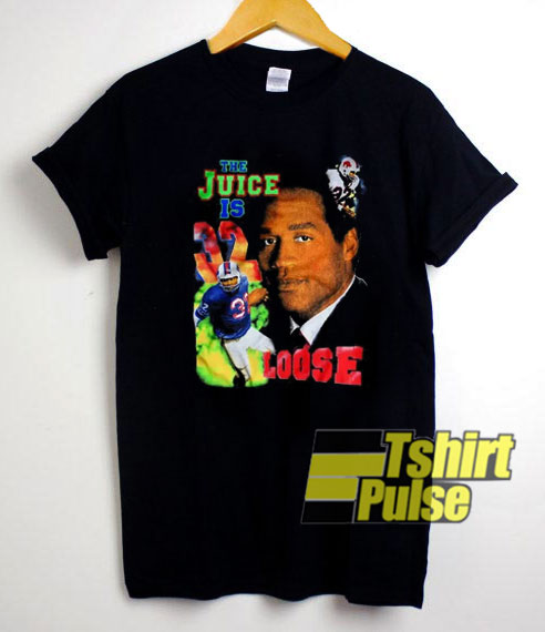 The Juice Is Loose shirt