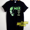 The Mask From Zero To Hero shirt