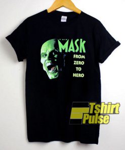 The Mask From Zero To Hero shirt