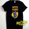 Cat Witch Please shirt