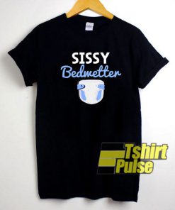 Diaper Sissy Bedwetter shirt