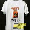 Dirty Money Graphic shirt