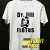 Dr Jill Flotus shirt
