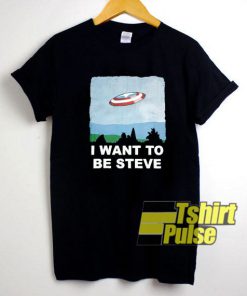 I Want To Be Steve Marvel shirt