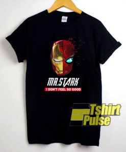 Iron Man I Dont Feel So Good shirt
